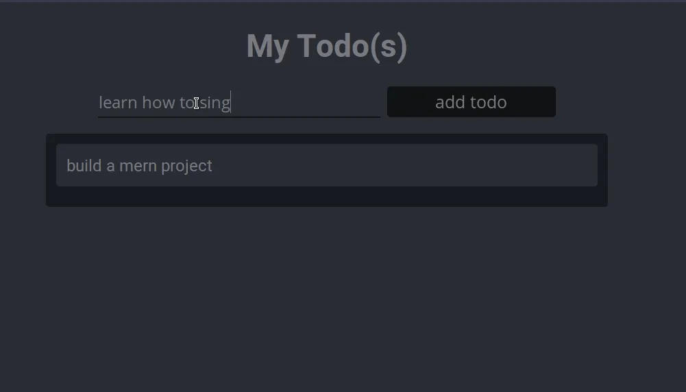 The finished todo app: typing a task, adding it to the list, and clicking a task to delete it